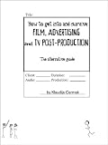 How to get into and survive Film, Advertising and TV post-production