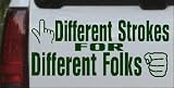 Different Strokes For Different Folks Funny Car Window Wall Laptop Decal Sticker all sizes