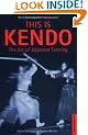 This is Kendo: The Art of Japanese Fencing