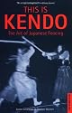 This is Kendo: The Art of Japanese Fencing