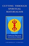 Cutting through spiritual materialism