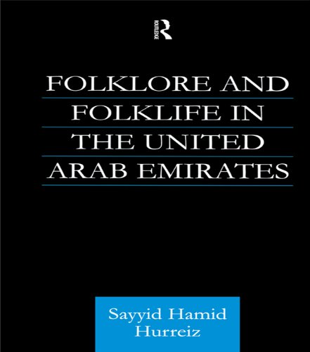 Folklore and Folklife in the United Arab Emirates (Culture and Civilization in the Middle East)