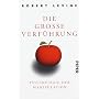 Die gro�e Verf�hrung: Psychologie der Manipulation von Robert Levine