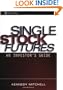 Single Stock Futures: An Investor's Guide