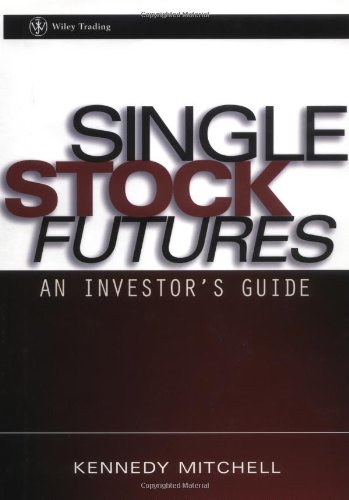 Single Stock Futures: An Investor's Guide