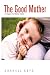 The Good Mother: A Sequel to Blank Slate