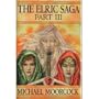 The Elric Saga: Part III (Fortress of the Pearl; Revenge of the Rose)