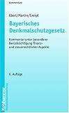 Produkt-Bild: Bayerisches Denkmalschutzgesetz: Kommentar unter besonderer Ber&uuml;cksichtigung finanz- und steuerrechtlicher Aspekte