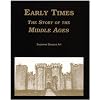 Early Times : The Story of the Middle Ages