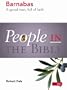 People in the Bible--Barnabas: A good man, full of faith (People in the Bible)