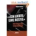 Ich liebte eine Bestie: Die Frauen der Serienm�rder