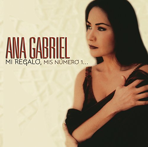 Ana Gabriel - Ni Un Roce (Ni Um Toque) Lyrics - Zortam Music