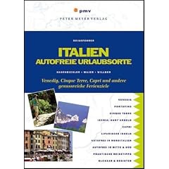 Italien Autofreie Urlaubsorte: Venedig, Cinque Terre, Capri und andere umweltfreundliche Urlaubsorte