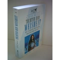 Steve Wall: T�chter der Weisheit - Die vision�re Weltsicht indianischer Frauen
