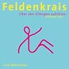 Feldenkrais - �ber den Ellbogen aufsitzen: Live Workshop