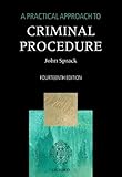 A practical approach to criminal procedure
