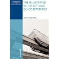 The Illustrated AutoCAD 2006 Quick Reference (Illustrated... by  Ralph Grabowski