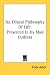 An Ethical Philosophy Of Life: Presented In Its Main Outlines