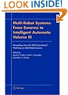Multi-Robot Systems. From Swarms to Intelligent Automata, Volume III: Proceedings from the 2005 International Workshop on Multi-Robot Systems