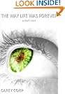 The Way Life Was Forever