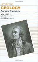 History of Geology: The Great Awakening and Its First Fruits 1660-1810 v. 2