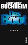 Das Boot /Die Festung /Der Abschied: Das Boot: Roman - Lothar-G&uuml;nther Buchheim