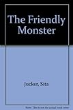 The friendly monster