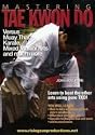 Mastering Taekwondo Versus Muay Thai, Karate, Mixed Martial Arts and much more