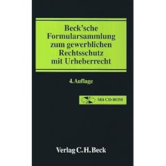 Formularsammlung zum gewerblichen Rechtsschutz mit Urheberrecht: Patent- und Arbeitnehmererfindungsrecht, Lizenzvertragsrecht, Geschmacksmusterrecht, ... Produktpiraterie, Kartellrecht, Urheberrecht