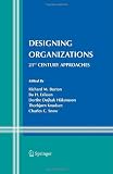 Designing organizations : 21st century approaches