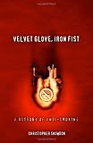 Velvet Glove, Iron Fist: A History of Anti-Smoking