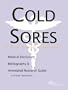 Cold Sores - A Medical Dictionary, Bibliography, and Annotated Research Guide to Internet References