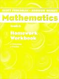 Scott Foresman Mathematics: Grade 5: Homework Workbook; Reteaching, Practice