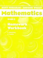 Scott Foresman Mathematics: Grade 5: Homework Workbook; Reteaching, Practice