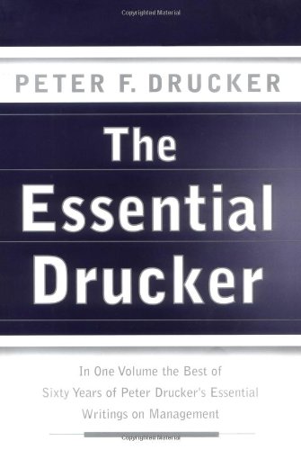 #1: Best The Essential Drucker: In One Volume the Best of Sixty Years of Peter Drucker’s Essential Writings on Management for $8.35