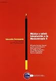 Música y Salud: Introducción a La Musicoterapia II