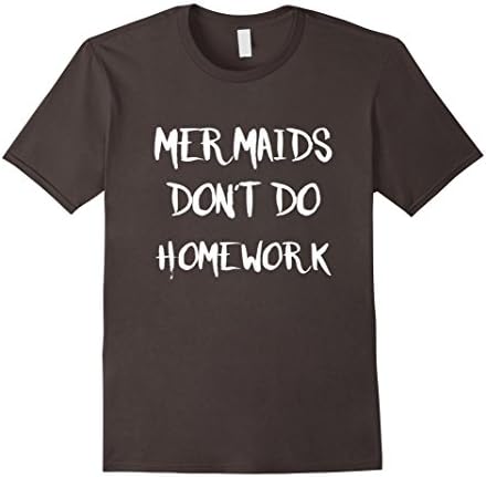 Men's Mermaids don't do homework shirt Medium Asphalt