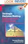 Strategic Decision Making: Applying the Analytic Hierarchy Process (Decision Engineering)