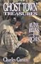 Ghost Town Treasures: Ruins, Relics and Riches
