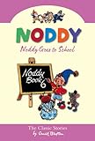 Noddy Goes To School (Noddy Classic Collection, Book 6)
