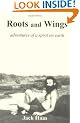 Roots and Wings: Adventures of a Spirit on Earth