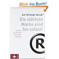 Die st�rkste Marke sind Sie selbst!: Sch�rfen Sie Ihr Profil mit Human Branding