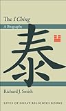 The I Ching : a biography