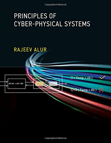 Principles of Cyber-Physical Systems (MIT Press), by Rajeev Alur