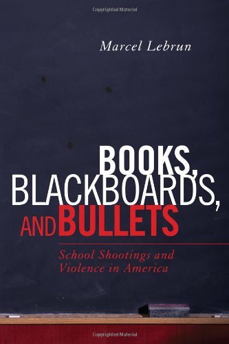 Books, Blackboards, and Bullets: School Shootings and Violence in America