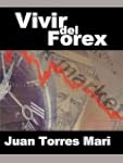 Vivir del Forex (Spanish Edition)