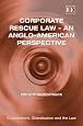Corporate Rescue Law: An Anglo-American Perspective (Corporations, Globalisation and the Law)