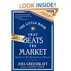 The Little Book That Still Beats the Market: Your Safe Haven in Good Times or Bad (Little Books. Big Profits)