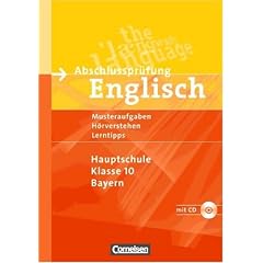 Abschlusspr�fung Englisch - Hauptschule Bayern: 10. Jahrgangsstufe - Muster�bungen zu den 4 Skills-Bereichen: Arbeitsheft mit H�rverstehensaufgaben auf H�r-CD