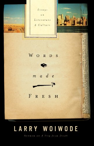 Words Made Fresh: Essays on Literature and Culture